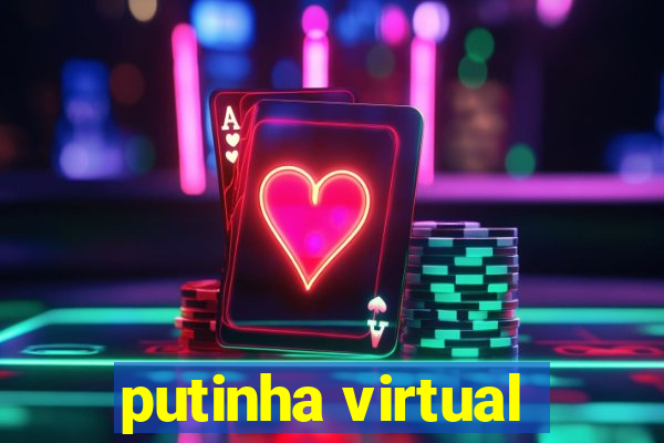 putinha virtual